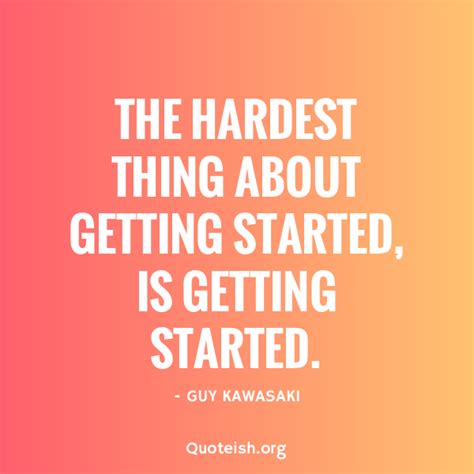 25 Getting Started Quotes And Sayings Quoteish