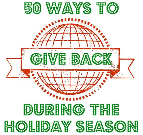50 Ways To Give Back This Holiday Season Holiday Season Holiday Seasons