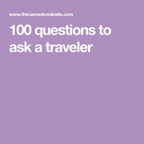 100 Questions To Ask A Traveler 100 Questions To Ask 100 Questions