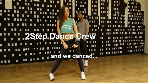 2step Dance Crew And We Danced Youtube