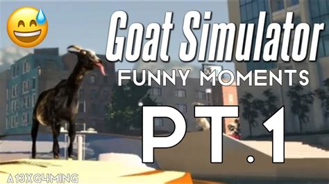 Goat Simulator Funny Moments I Tried Youtube