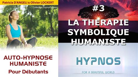 Ahh 3 Thérapie Symbolique Humaniste Hypnose Youtube