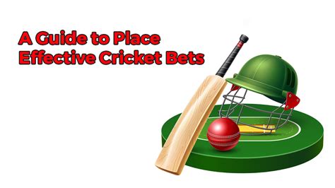 A Guide To Place Effective Cricket Bets Cbtf Tips See Blogs Related