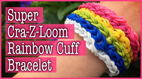 How To Make A Super Cra Z Loom Rainbow Cuff Bracelet Loom Tutorial Youtube