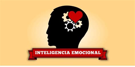 La Importancia De Desarrollar La Inteligencia Emocional