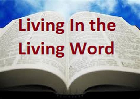 Living In The Living Word