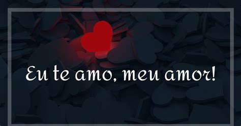 Eu te amo meu amor 58 frases e mensagens de declaração Pensador