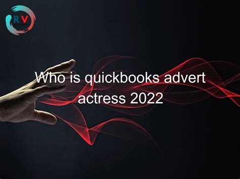 🔴 Who Is Quickbooks Advert Actress 2022 - 2024 Updated RECHARGUE YOUR LIFE