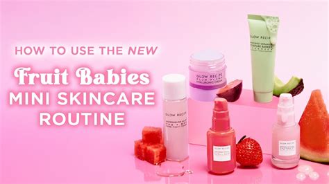 How To Use The New Fruit Babies Mini Skincare Routine Glow Recipe