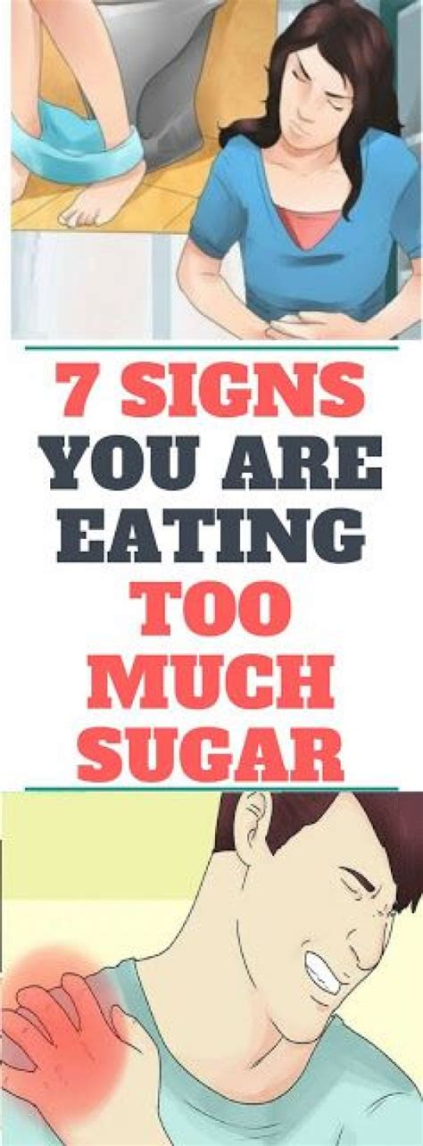7 Signs You Are Eating Too Much Sugar Detoxdiet In 2020 Health Ate