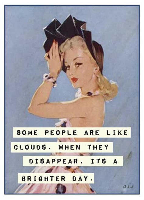some people are like clouds when they disappear it s a picture quotes
