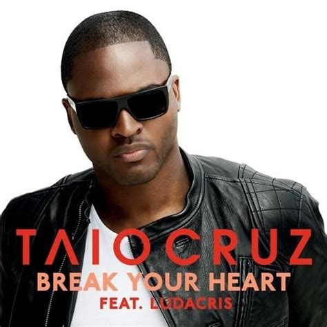 Taio Cruz Break Your Heart Ep Lyrics And Tracklist Genius