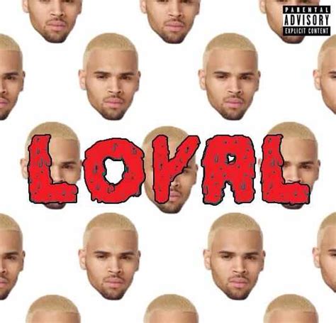 Loyal ( chris brown ft. Chris Brown Ft. Lil Wayne, Tyga, Keyshia Cole & Mila J ...