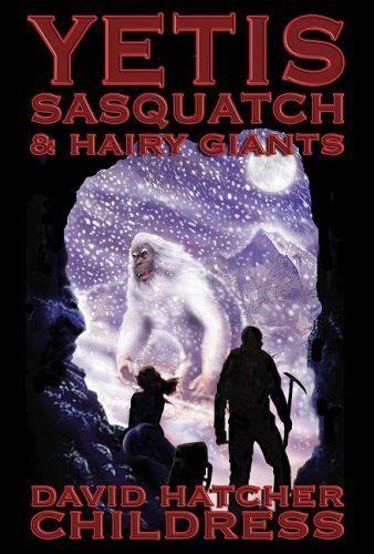 Yetis Sasquatch And Hairy Giants Unexplained Phenomena The Para By