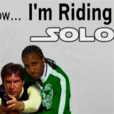 Hold shift key while resizing jason. Ridin Solo | Star wars memes, Laugh