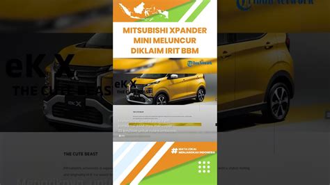 Mobil Baru Mitsubishi Xpander Mini Meluncur Konsumsi Bbm Tembus