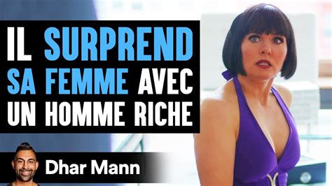 Il Surprend Sa Femme Avec Un Homme Riche Dhar Mann Youtube