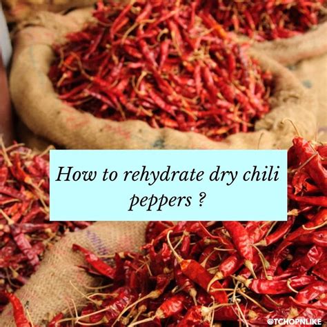 How To Rehydrate Dry Chili Peppers Poivre Piment Ragoût