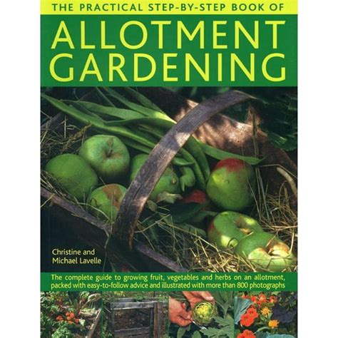 The Practical Step By Step Book Of Allotment Gardening Paperback