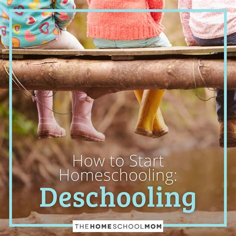 How To Start Homeschooling Tips For Deschooling