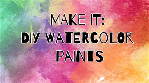Make It Diy Watercolor Paints Youtube