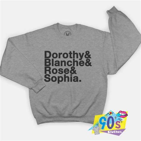 Golden Girls Dorothy Blanche Rose Sophia Sweatshirt Sclothes Com