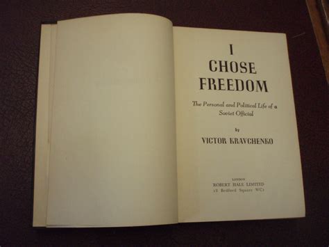 I Chose Freedom The Personal And Political Life Of A Soviet Official