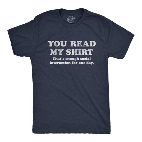 Mens You Read My Shirt That S Enough Social Interaction For One Day Tshirt Funny Tee In 2023