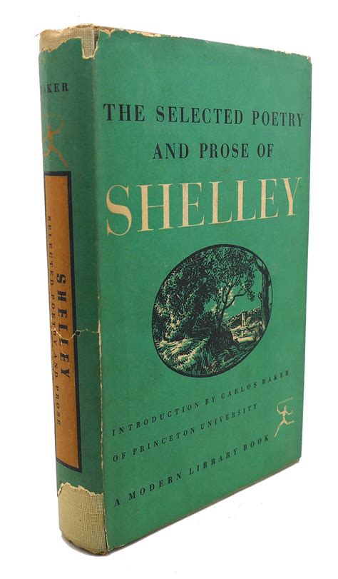 The Selected Poetry And Prose Of Percy Bysshe Shelley Carlos Baker Sshe Shelley Modern