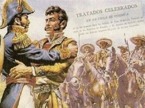 Tratados de Córdoba la primera declaración del México Independiente México Desconocido