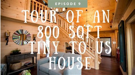 Checking Out An 800 Sq Ft Tiny To Us House Youtube Tiny House