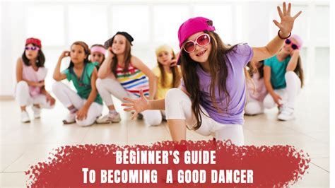 Beginners Guide To Becoming A Good Dancer Choreo N Concept