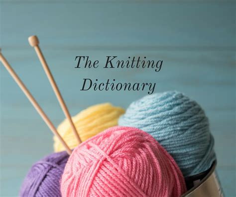 Knitting Terms Explained | AllFreeKnitting.com