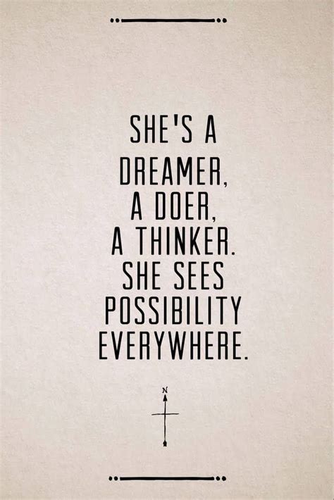 Shes A Dreamer A Doer A Thinker She Sees Possibility