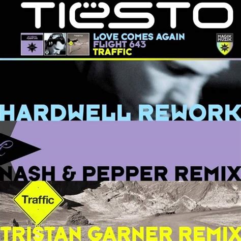Tiësto Love Comes Again Flight 643 Traffic Lyrics And Tracklist Genius