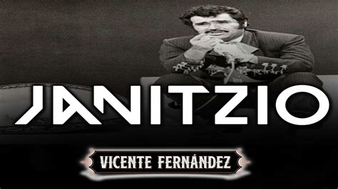 Vicente Fernandez Janitzio Regional Mexicano 2023 Youtube