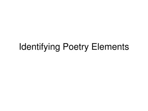 Ppt Identifying Poetry Elements Powerpoint Presentation Free