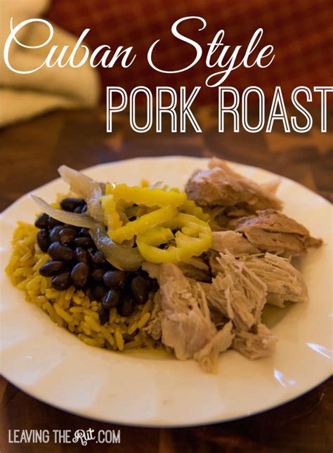 Cuban Style Pork Roast Easy Pork Roast That Reheats Great 6 Ingredients And Pop It In The