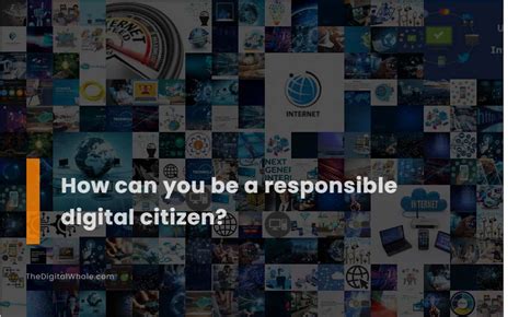 How Can You Be A Responsible Digital Citizen Technology Article