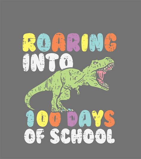 Roaring Into 100 Days Of School Trex Dinosaur 100th Day Digital Art By