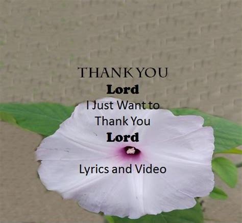 Thank You Lord I Just Want To Thank You Lord Lyrics Video