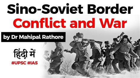 China Ussr Border Conflict And War Of 1969 Explained Current Affairs
