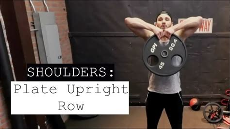 Shoulders Plate Upright Row Youtube