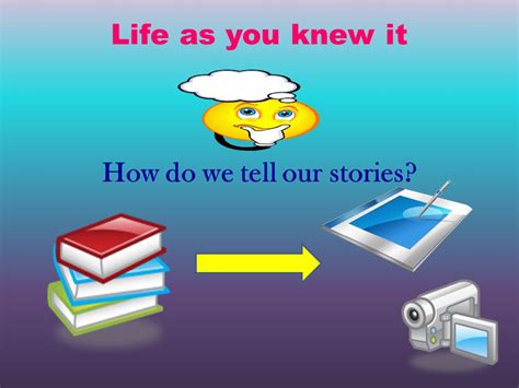 Life As You Knew It How Do We Tell Our Stories Life As We Knew It In