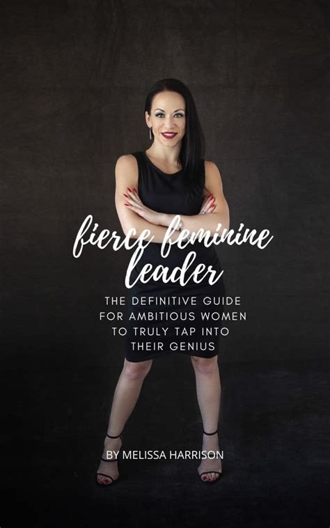 Fierce Feminine™ Leader The Book Melissa Harrison Coaching