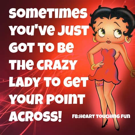 Crazy Boop Black Betty Boop Betty Boop Art Remember Mom Quotes Great Quotes Funny Quotes
