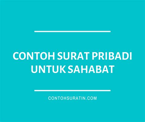 Contoh surat pribadi kini semakin jarang untuk ditemukan keberadaannya. 10+ Contoh Surat Pribadi Untuk Sahabat Sejati, Singkat ...