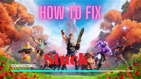 How To Fix Fortnite Stuck On Connecting Youtube