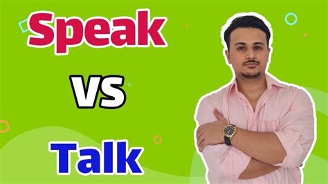 Speak Vs Talk Youtube