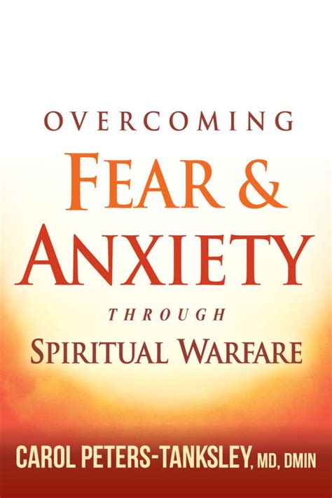 Overcoming Fear And Anxiety Through Spiritual Warfare Dr Carol Ministries
